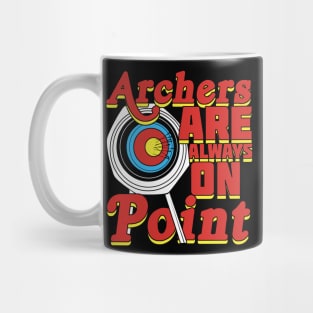 Archers Are Always On Point Mug